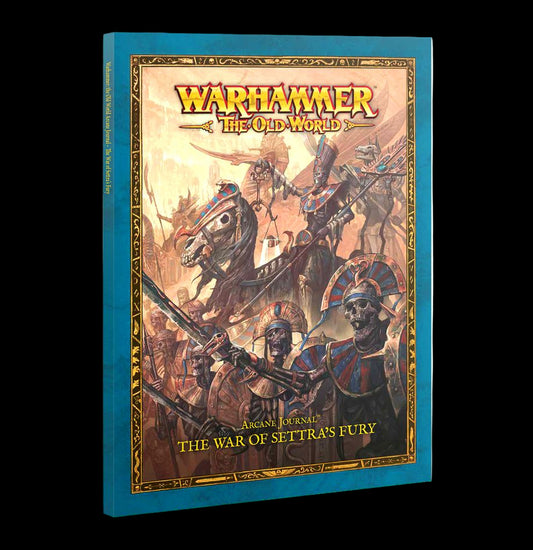 Arcane Journal: The War of Settra's Fury